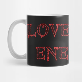 Love Your Enemies Death Metal Cannibal Corpse Parody Mug